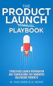 Product Launch Playbook Structured Marc Van Unen 