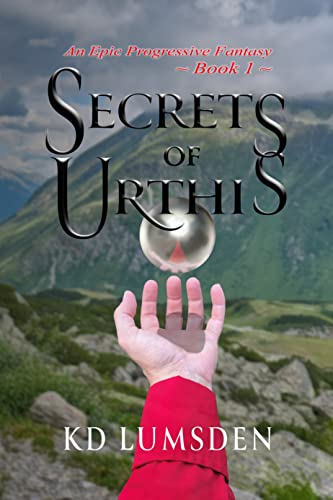 Secrets of Urthis: A LGBTQ Progression Fantasy (The Metalist's Journey Book 1)