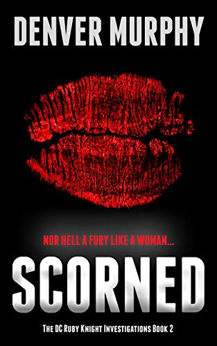 SCORNED Denver Murphy