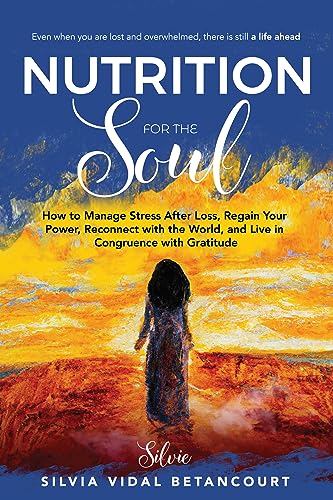 NUTRITION FOR THE SOUL Silvia Vidal Betancourt