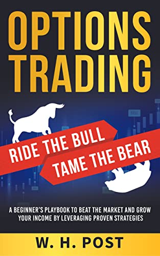 Options Trading - Rider the Bull, Tame the Bear