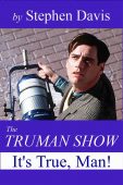 Truman Show It's True Stephen Davis