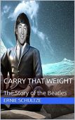 Carry That Weight Story Ernie Schultze