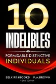 10 INDELIBLES selkirk4books P.A.Brown