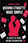 Wedding Etiquette Made Simple Isabella  Grace