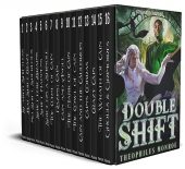 Double Shift Two Complete Theophilus Monroe