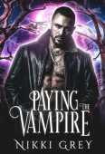 Paying Vampire Paranormal Protector Nikki Grey