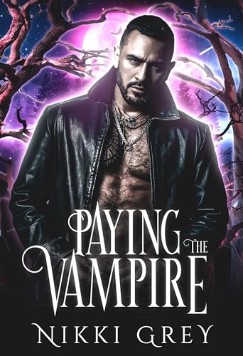 Paying The Vampire: Paranormal Protector Romance