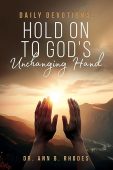 Hold on to God's Dr. Ann B. Rhodes