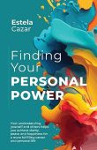 Finding Your Personal Power Estela Cazar 