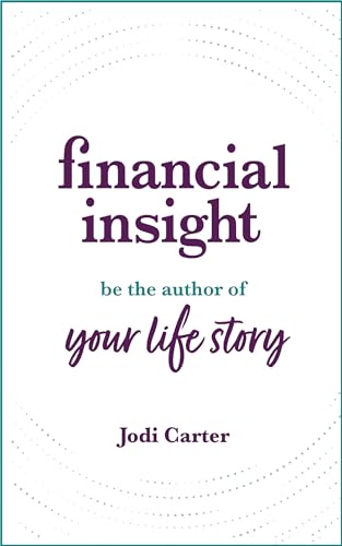 Financial Insight: Be the Author of Your Life Story