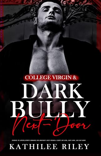 College-Virgin&Dark Bully Next-Door Kathilee Riley