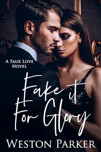 Fake it for Glory Weston Parker