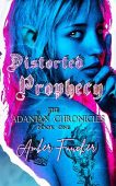 Distorted Prophecy Amber Faucher
