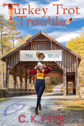 Turkey Trot Trouble C.K. Fyfe: A Short Romantic Cozy Mystery