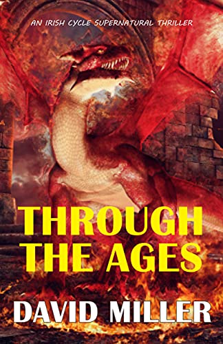 Through the Ages: An Urban Fantasy Action Adventures from the Irish Cycle Series