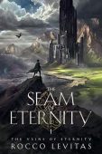 Seam of Eternity An Rocco Levitas