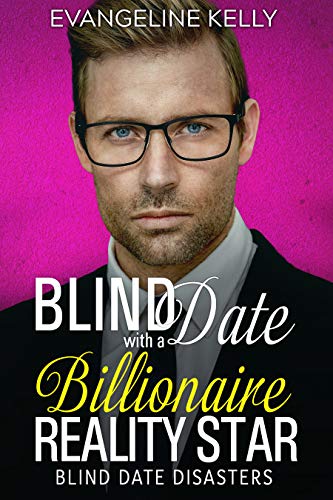 Blind Date with a Evangeline Kelly (Blind Date Disasters Book 6)