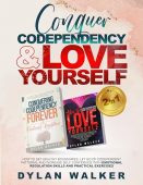Conquer Codependency&Love Yourself (2 Dylan Walker