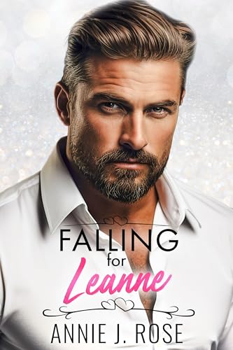 Falling for Leanne Annie J. Rose