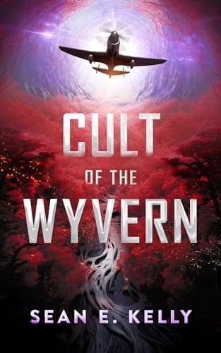 Cult of the Wyvern Sean E.  Kelly