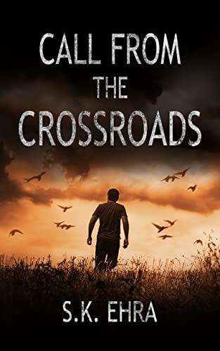 Call from the Crossroads S.K. Ehra