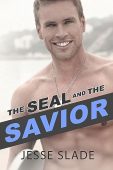 SEAL and the Savior Jesse Slade
