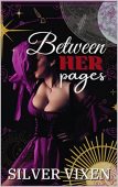 Between HER pages Silver Vixen