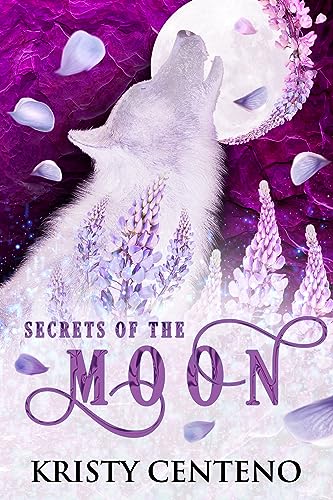 Secrets of the Moon Kristy Centeno