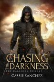 Chasing the Darkness Cassie Sanchez