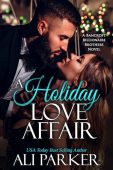 A Holiday Love Affair Ali Parker