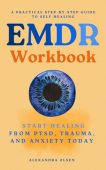 EMDR Workbook Start Healing Alexandra  Olsen