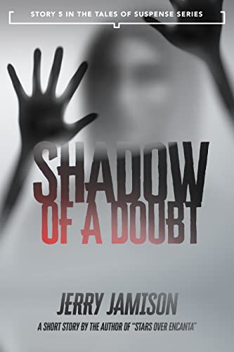 Shadow of a Doubt: Story 5 in the “Tales of Suspense” Series