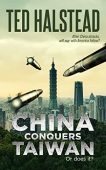 China Conquers Taiwan Ted Halstead