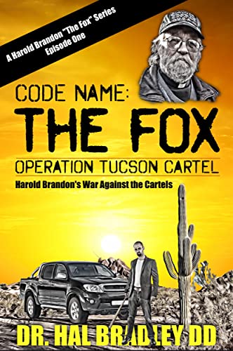 Code Name The Fox: Operation Tucson Cartel