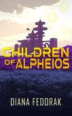 Children of Alpheios Diana Fedorak