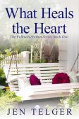 What Heals the Heart Jen Telger