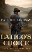 Latigo's Choice Taming the Patrick Lindsay