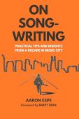 On Songwriting Practical Tips Aaron Espe