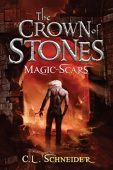 Crown of Stones Magic-Scars C. L.  Schneider