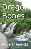 Dragon Bones Robert Henricks