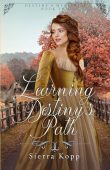 Learning Destiny's Path Sierra Kopp