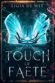Touch of Faete Ligia De Wit