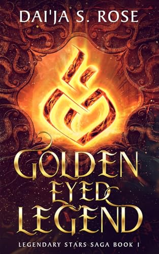 Golden Eyed Legend: Legendary Stars Saga Book 1
