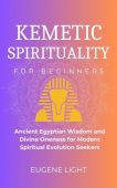 Kemetic Spirituality Ancient Egyptian Eugene Light