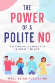 Power of a Polite Well-Being Publishing