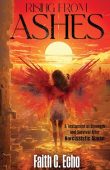 Rising From Ashes A Faith Echo