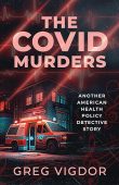 Covid Murders Another American Greg Vigdor