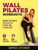 Wall Pilates Workouts Sophie Steiner