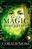Magic Remembered Coralie Moss